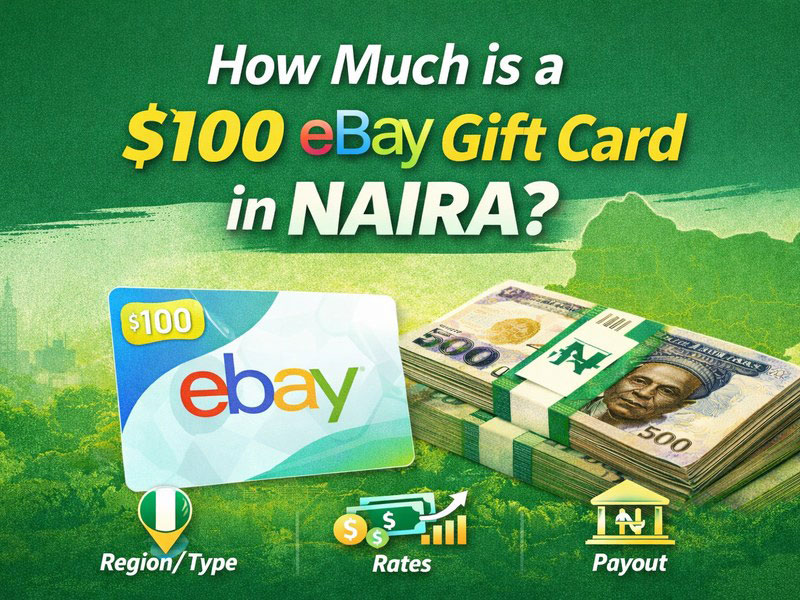 How Much is a $100 eBay Gift Card in Naira?