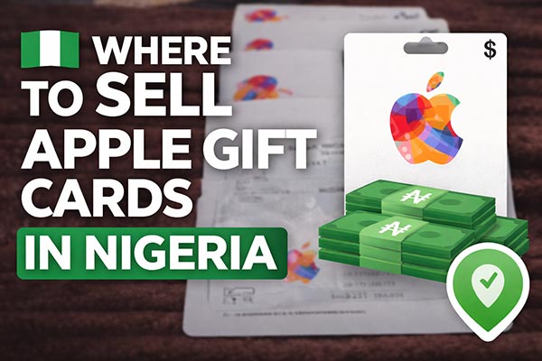 Where to Sell Apple Gift Card in Nigeria (Best Rates 2026)