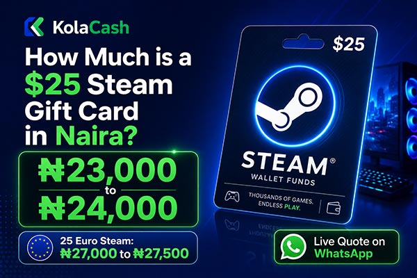 How Much is a $25 Steam Gift Card in Naira?